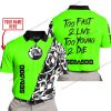 TOO FAST TO LIVE TOO YOUNG TO DIE - LIMITED EDITION - CUSTOM NAME - SEA DOO - GREEN - POLO SHIRT