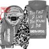 TOO FAST TO LIVE TOO YOUNG TO DIE - LIMITED EDITION - CUSTOM NAME - SEA DOO - GREY - FLEECE ZIP HOOODIE