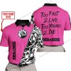 TOO FAST TO LIVE TOO YOUNG TO DIE - LIMITED EDITION - CUSTOM NAME - SEA DOO - PINK 1 - POLO SHIRT