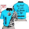 TOO FAST TO LIVE TOO YOUNG TO DIE - LIMITED EDITION - CUSTOM NAME - SEA DOO - SKY BLUE - POLO SHIRT