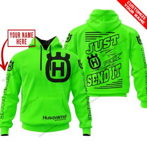 PREMIUM JUST FCKN GONNA SEND IT – CUSTOM NAME – HUSQVARNA - GREEN