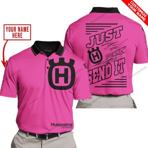 PREMIUM JUST FCKN GONNA SEND IT – CUSTOM NAME – HUSQVARNA - PINK 1 - POLO SHIRT