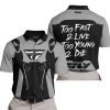 TOO FAST TO LIVE TOO YOUNG TO DIE - FLY RACING - GREY - POLO SHIRT