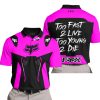 TOO FAST TO LIVE TOO YOUNG TO DIE - FOX RACING - PINK - POLO SHIRT