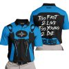 TOO FAST TO LIVE TOO YOUNG TO DIE - POLARIS - BLUE - POLO SHIRT