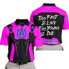 TOO FAST TO LIVE TOO YOUNG TO DIE - HUSQVARNA - PINK - POLO SHIRT