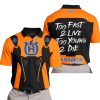 TOO FAST TO LIVE TOO YOUNG TO DIE - HUSQVARNA - ORANGE - POLO SHIRT