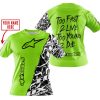 TOO FAST TO LIVE TOO YOUNG TO DIE - LIMITED EDITION - CUSTOM NAME - ALPINESTARS - GREEN 1 - T-SHIRT