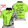 TOO FAST TO LIVE TOO YOUNG TO DIE - LIMITED EDITION - CUSTOM NAME - ALPINESTARS - GREEN 1 - POLO SHIRT