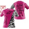 TOO FAST TO LIVE TOO YOUNG TO DIE - LIMITED EDITION - CUSTOM NAME - ALPINESTARS - PINK 1 - T-SHIRT
