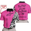 TOO FAST TO LIVE TOO YOUNG TO DIE - LIMITED EDITION - CUSTOM NAME - ALPINESTARS - PINK 1 - POLO SHIRT