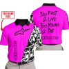 TOO FAST TO LIVE TOO YOUNG TO DIE - LIMITED EDITION - CUSTOM NAME - ALPINESTARS - PINK - POLO SHIRT
