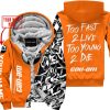 TOO FAST TO LIVE TOO YOUNG TO DIE - LIMITED EDITION - CUSTOM NAME - CAN AM - ORANGE - FLEECE ZIP HOOODIE