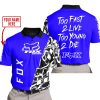 TOO FAST TO LIVE TOO YOUNG TO DIE - LIMITED EDITION - CUSTOM NAME - FOX RACING - BLUE - POLO SHIRT