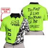 TOO FAST TO LIVE TOO YOUNG TO DIE - LIMITED EDITION - CUSTOM NAME - FOX RACING - GREEN 1 - POLO SHIRT