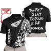 TOO FAST TO LIVE TOO YOUNG TO DIE - LIMITED EDITION - CUSTOM NAME - HONDA - BLACK - POLO SHIRT