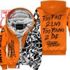 TOO FAST TO LIVE TOO YOUNG TO DIE - LIMITED EDITION - CUSTOM NAME - HARLEY-DAVIDSON - ORANGE - FLEECE ZIP HOOODIE
