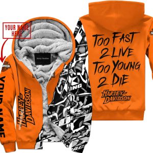 TOO FAST TO LIVE TOO YOUNG TO DIE - LIMITED EDITION - CUSTOM NAME - HARLEY-DAVIDSON - ORANGE - FLEECE ZIP HOOODIE
