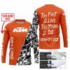 TOO FAST TO LIVE TOO YOUNG TO DIE - LIMITED EDITION - CUSTOM NAME - KTM - ORANGE - JERSEY