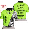 TOO FAST TO LIVE TOO YOUNG TO DIE - LIMITED EDITION - CUSTOM NAME - FLY RACING - GREEN 1 - POLO SHIRT