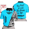 TOO FAST TO LIVE TOO YOUNG TO DIE - LIMITED EDITION - CUSTOM NAME - FLY RACING - SKY BLUE - POLO SHIRT