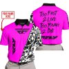TOO FAST TO LIVE TOO YOUNG TO DIE - LIMITED EDITION - CUSTOM NAME - FLY RACING - PINK - POLO SHIRT