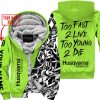 TOO FAST TO LIVE TOO YOUNG TO DIE - LIMITED EDITION - CUSTOM NAME - HUSQVARNA - GREEN 1 - FLEECE ZIP HOOODIE