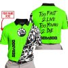 TOO FAST TO LIVE TOO YOUNG TO DIE - LIMITED EDITION - CUSTOM NAME - SEA DOO - GREEN - POLO SHIRT