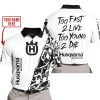TOO FAST TO LIVE TOO YOUNG TO DIE - LIMITED EDITION - CUSTOM NAME - HUSQVARNA - WHITE - POLO SHIRT