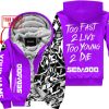 TOO FAST TO LIVE TOO YOUNG TO DIE - LIMITED EDITION - CUSTOM NAME - SEA DOO - PURPLE - FLEECE ZIP HOOODIE