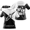 JUST FKCN SEND IT - 3D ALL OVER PRINTED - ALPINESTARS - T-SHIRT
