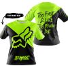 TOO FAST TO LIVE TOO YOUNG TO DIE - 3D ALL OVER PRINTED - FOX RACING - NEON - T-SHIRT