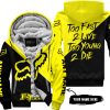 TOO FAST TO LIVE TOO YOUNG TO DIE - 3D ALL OVER PRINTED - FOX RACING - YELLOW - FLEECE ZIP HOODIE