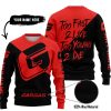 TOO FAST TO LIVE TOO YOUNG TO DIE - 3D ALL OVER PRINTED - GAS GAS - SWEATER UGLY
