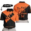 TOO FAST TO LIVE TOO YOUNG TO DIE - 3D ALL OVER PRINTED - KTM - POLO SHIRT