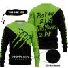 TOO FAST TO LIVE TOO YOUNG TO DIE - 3D ALL OVER PRINTED - MONSTER ENERGY - SWEATER UGLY