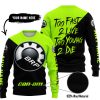 TOO FAST TO LIVE TOO YOUNG TO DIE - 3D ALL OVER PRINTED - CAN AM NEON - SWEATER UGLY