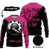TOO FAST TO LIVE TOO YOUNG TO DIE - 3D ALL OVER PRINTED - CAN AM PINK 1 - SWEATER UGLY