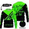 TOO FAST TO LIVE TOO YOUNG TO DIE - 3D ALL OVER PRINTED - FLY RACING GREEN - SWEATER UGLY