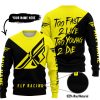 TOO FAST TO LIVE TOO YOUNG TO DIE - 3D ALL OVER PRINTED - FLY RACING YELLOW - SWEATER UGLY