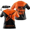 JUST GONNA SEND IT - 3D ALL OVER PRINTED - ALPINESTARS ORANGE - T-SHIRT