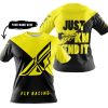 JUST FKCN SEND IT - 3D ALL OVER PRINTED - FLY RACING YELLOW - T-SHIRT