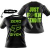 ZERO FOX GIVEN – JUST FCKN SEND IT – FOX RACING GIRL – BLACK GREEN 1 - T-SHIRT