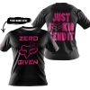 ZERO FOX GIVEN – JUST FCKN SEND IT – FOX RACING GIRL – BLACK PINK 1 - T-SHIRT
