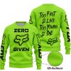 ZERO FOX GIVEN – TOO FAST TO LIVE TOO YOUNG TO DIE – FOX RACING – GREEN 1 - SWEATER UGLY