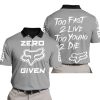 ZERO FOX GIVEN – TOO FAST TO LIVE TOO YOUNG TO DIE – FOX RACING – GREY - POLO SHIRT