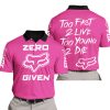 ZERO FOX GIVEN – TOO FAST TO LIVE TOO YOUNG TO DIE – FOX RACING – PINK 1 - POLO SHIRT