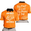 ZERO FOX GIVEN – TOO FAST TO LIVE TOO YOUNG TO DIE – FOX RACING GIRL – ORANGE - POLO SHIRT