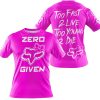 ZERO FOX GIVEN – TOO FAST TO LIVE TOO YOUNG TO DIE – FOX RACING GIRL – PINK - T-SHIRT
