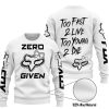 ZERO FOX GIVEN – TOO FAST TO LIVE TOO YOUNG TO DIE – FOX RACING GIRL – WHITE - SWEATER UGLY